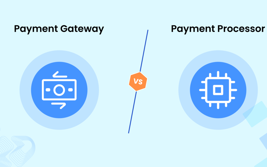 Difference between a payment gateway and payment processor